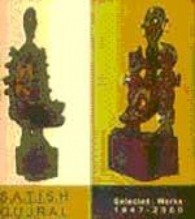 Satish Gujaral: Selected Works 1947-2000