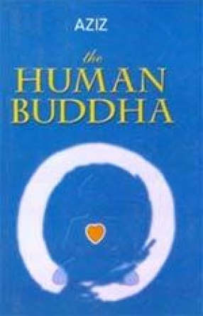 The Human Buddha: Enlightenment For the New Millennium