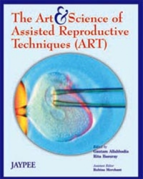 The Art and Science of Assisted Reproductive Techniques (ART) 