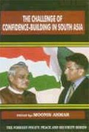 The Challenge of Confidence-Building in South Asia