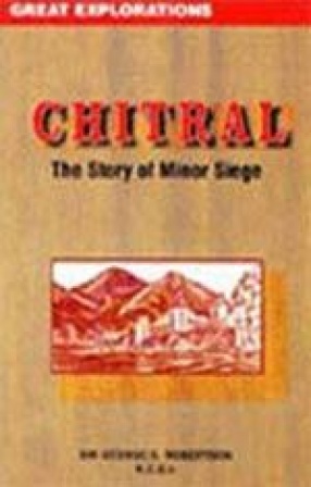 Chitral: The Story of a Minor Siege