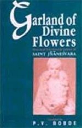 Garland of Divine Flowers: Selected Devotional Lyrics of Saint Jnanesvara