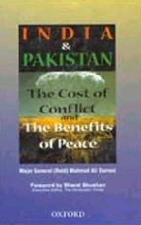 India & Pakistan: The Cost of Conflict and the Benefits of Peace