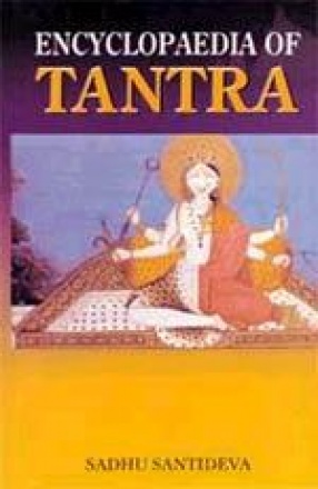 Encyclopaedia of Tantra (In 5 Volumes)
