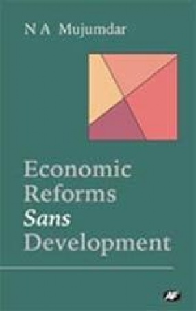 Economic Reforms Sans Development