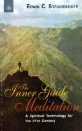 The Inner Guide Meditation: A Spiritual Technology for the 21sst Century