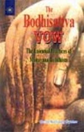 The Bodhisattva Vow: The Essential Practices of Mahayana Buddhism