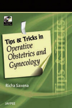 Tips and Ticks in Operative Obstetrics and Gynecology