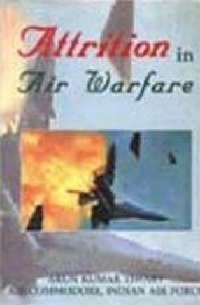 Attrition in air warfare : relationship with doctrine, strategy & technology