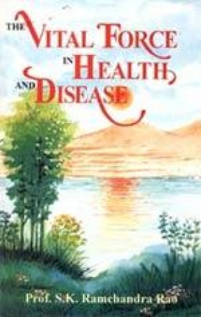 The Vital Force in Health and Disease