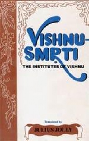 Vishnu Smrti: The Institutes of Vishnu