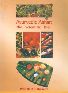 Ayurvedic Aahar: The Scientific Diet