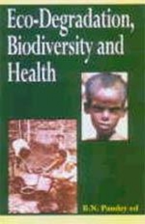 Eco-Degradation, Biodiversity and Health