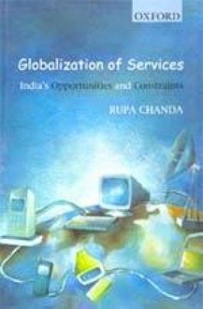 Globalization of Services: India's Opportunities and Constraints