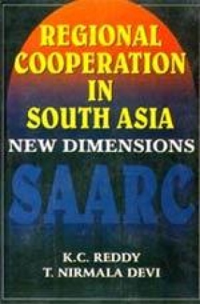 Regional Cooperation in South Asia: New Dimensions