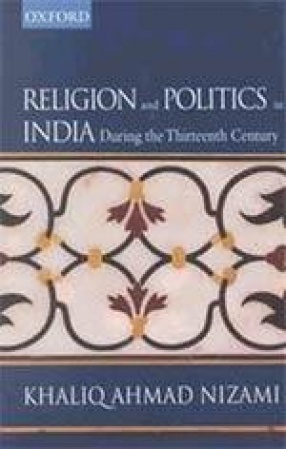 Religion and Politics in India During the Thirteenth Century