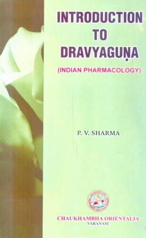Introduction to Dravyaguna: Indian Pharmacology