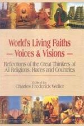 World's Living Faiths: Voices & Visions (In 3 Volumes)