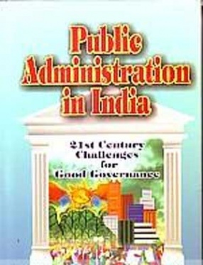 Public administration in India: 21st century challenges for good governance