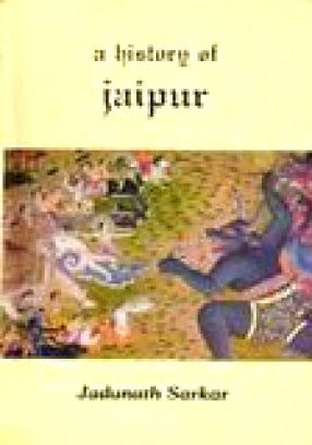 A History of Jaipur (c. 1503-1938)