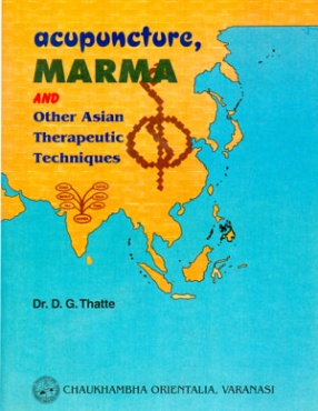 Acupuncture Marma and Other Asian Therapeutic Techniques