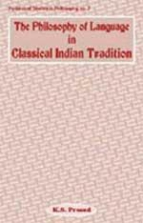 The Philosophy of Language in Classical Indian Tradition