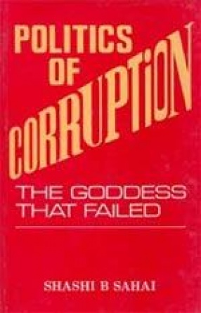 Politics of Corruption: The Goddess that Failed