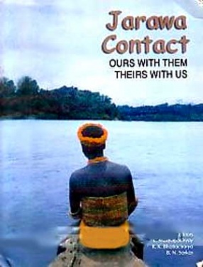 Jarawa Contact: Ours with Them, Theirs with Us
