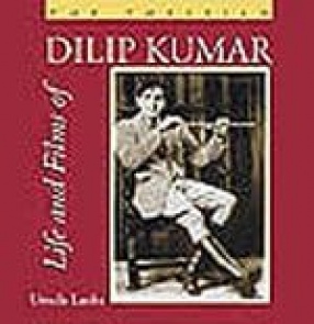 The Thespian: Life and Films of Dilip Kumar