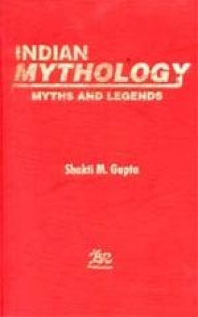 Indian Mythology: Myths and Legends