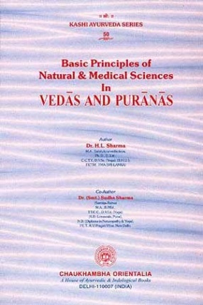 Basic Principles of Natural & Medical Sciences in Vedas & Puranas