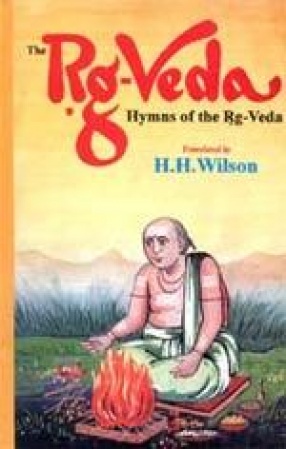 The Rg-Veda: Hymns of the Rg-Veda (In 6 Volumes)