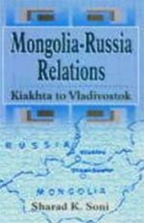 Mongolia-Russia Relations (Kiakhta to Vladivostok)