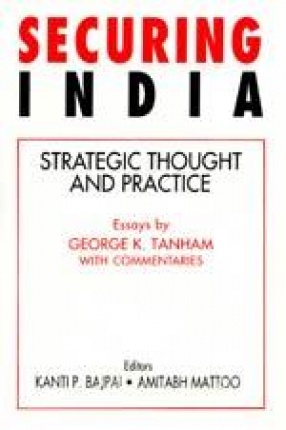 Securing India: Strategic Thought and Practice