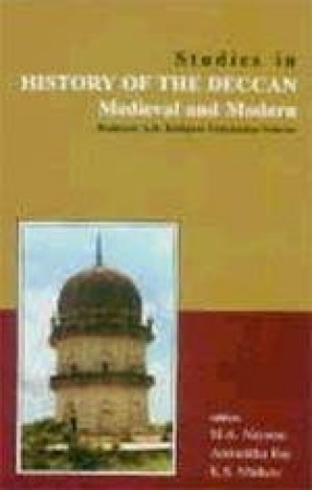 Studies in History of the Deccan: Medieval and Modern : Professor A.R. Kulkarni Felicitation Volume