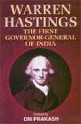 Warren Hastings: The First Governor-General of India