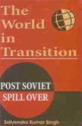 The World in Transition: Post Soviet Spill Over
