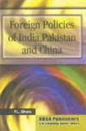 Foreign Policies of India, Pakistan and China