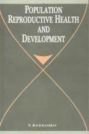 Population, Reproductive Health and Development (In 2 Volumes)