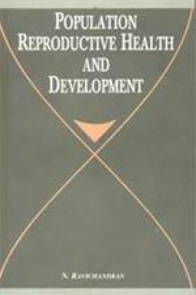 Population, Reproductive Health and Development (In 2 Volumes)