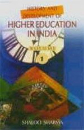 History and Development of Higher Education in India (In 5 Volumes)