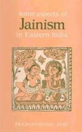 Some Aspects of Jainism in Eastern India