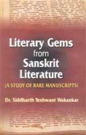 Literary Gems from Sanskrit Literature: A Study of Rare Manuscripts