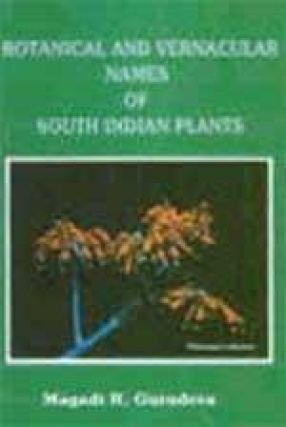 Botanical and Vernacular Names of South Indian Plants