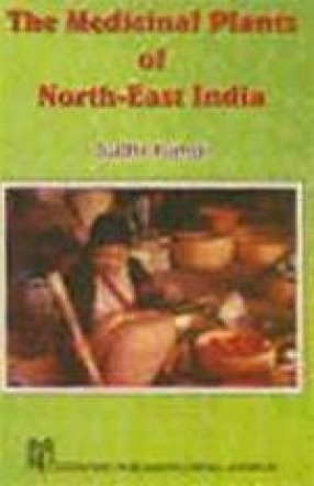 The Medicinal Plants of North-East India