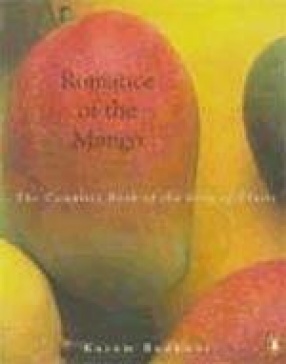 Romance of the Mango: The Complete Book of the King of Fruits