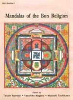 Mandalas of the Bon Religion (Tritan Norbutse Collection, Kathmandu)