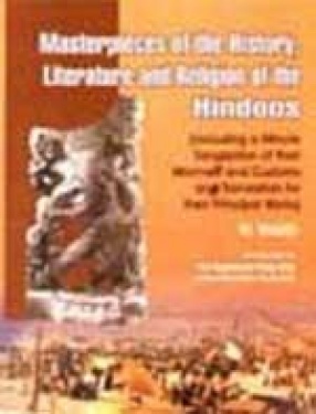 Masterpieces of the History, Literature and Religion of the Hindoos (In 2 Volumes)
