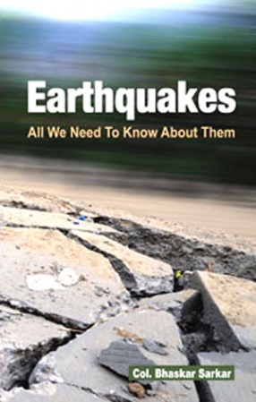 Earthquakes: All We Need to Know About Them