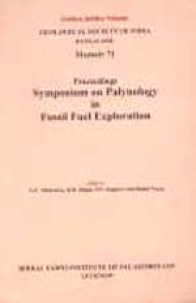 Proceedings Symposium on Palynology in Fossil Fuel Exploration: Golden Jubilee Volume, Geological Society of India, Memoir 71